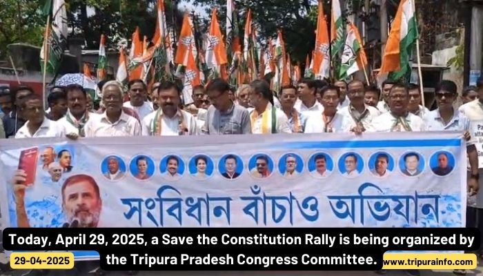 Today, April 29, 2025, a Save the Constitution Rally is being organized by the Tripura Pradesh Congress Committee.