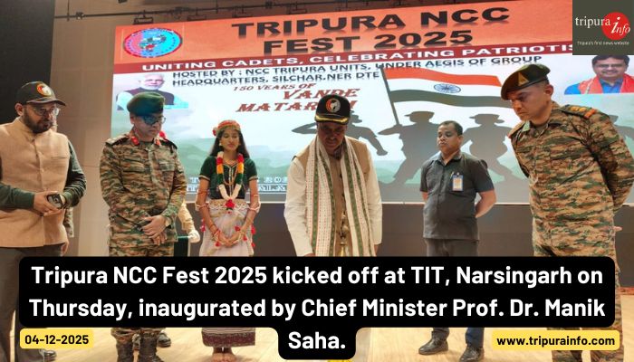 Tripura NCC Fest 2025 kicked off at TIT, Narsingarh on Thursday, inaugurated by Chief Minister Prof. Dr. Manik Saha.