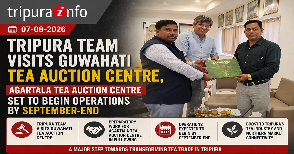 Tripura Team Visits Guwahati Tea Auction Centre, Agartala Tea Auction Centre Set to Begin Operations by September-End