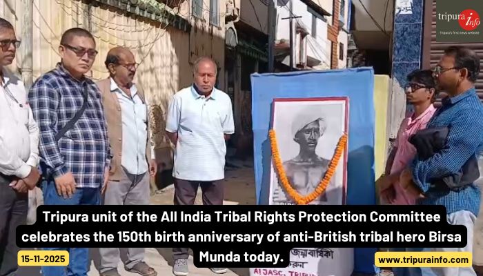 Tripura unit of the All India Tribal Rights Protection Committee celebrates the 150th birth anniversary of anti-British tribal hero Birsa Munda today.