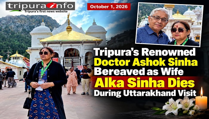 Tripura’s Renowned Doctor Ashok Sinha Bereaved as Wife Alka Sinha Dies During Uttarakhand Visit