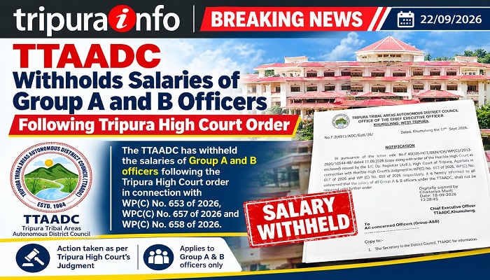 TTAADC Withholds Salaries of Group A and B Officers Following Tripura High Court Order